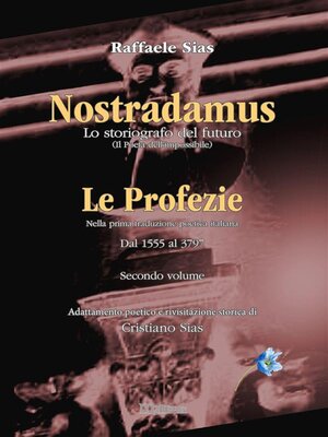 cover image of Nostradamus lo storiografo del futuro--Le Profezie